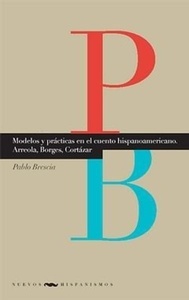 Modelos y prácticas en el cuento hispanoamericano