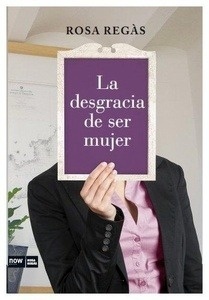 La desgracia de ser mujer