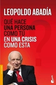 ¿Qué hace una persona como tú en una crisis como esta?