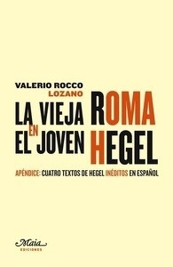 La vieja Roma en el joven Hegel