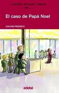 Cuatro amigos y medio 2. El caso de Papá Noel