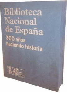 Biblioteca Nacional 300 años haciendo historia
