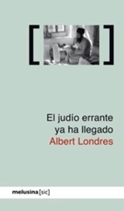 El judío errante ha llegado