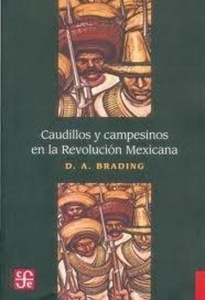 Caudillos y campesinos en la Revolución Mexicana