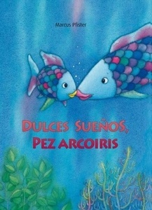 Dulces sueños, pez arcoiris