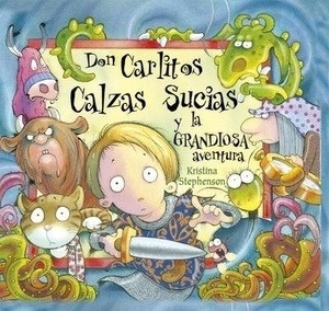 Don Carlitos Calzas Sucias y la grandiosa aventura