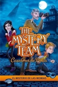 The Mystery Team. El misterio de las momias