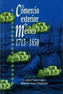 El comercio exterior de México 1713-1850