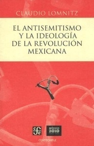 El antisemitismo y la ideología de la Revolución Mexicana