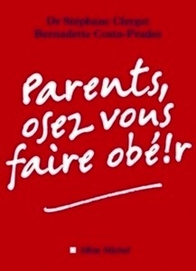 Parents, oser vous faire obéir