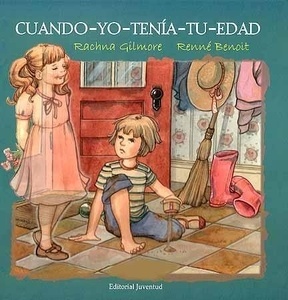 Cuando yo tenía tu edad