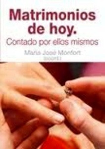 Matrimonios de hoy: Contado por ellos mismos