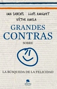 Grandes contras sobre...  ...la búsqueda de la felicidad