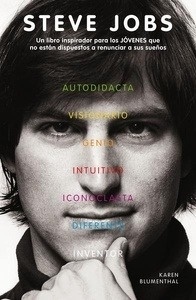 Steve Jobs. El hombre que pensaba diferente