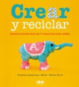 Crear y reciclar