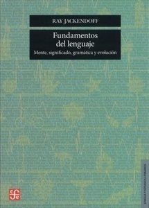 Fundamentos del lenguaje. Mente, significado, gramática y evolución