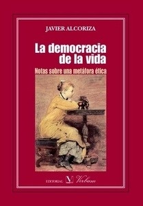 La democracia de la vida. Notas sobre una metáfora ética