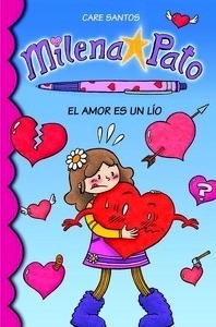 Milena Pato 3. El amor es un lío