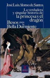 La verdadera y singular historia de la princesa y el dragón. Besos para la Bella Durmiente