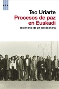 Proceso de paz en Euskadi. Testimonio de un protagonista