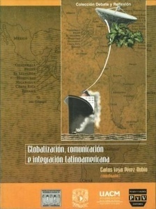Globalización, comunicación e integración latinoamericana