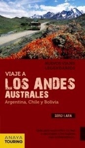 Los Andes Australes. Argentina, Chile y Bolivia