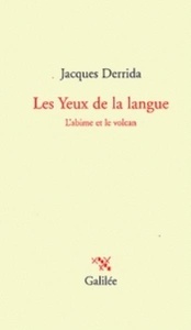 Les Yeux de la langue - L'abîme et le volcan