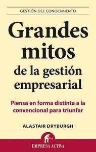 Grandes mitos de la gestión empresarial