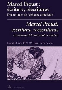 Marcel Proust : écriture, réécritures / escrituras, reescrituras