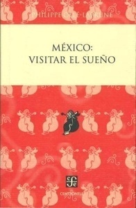 México: visitar el sueño