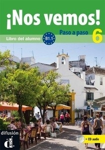 ¡Nos vemos! 6 B1.1 Paso a paso - Libro del alumno + cuaderno de ejercicios + CD