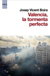 Valencia, la tormenta perfecta