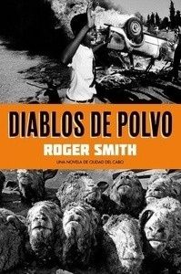 Diablos de polvo: una novela de Ciudad del Cabo