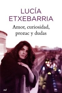 Amor, curiosidades, prozac y dudas