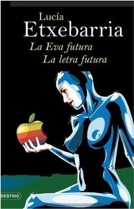 La Eva futura / La letra futura