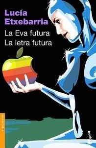 La eva futura / La letra futura