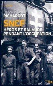 SNCF Héros et salauds pendant l'occupation