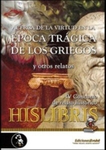 Acerca de la virtud en la época trágica de los griegos y otros relatos