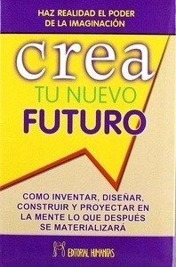 Crea tu nuevo futuro