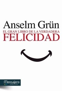 El gran libro de la verdadera felicidad