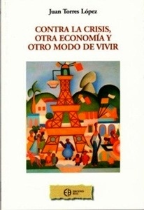 Contra la crisis, otra economía y otro modo de vivir