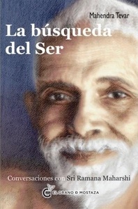 La búsqueda del ser : Atma Vichara (conversaciones con Ramana Maharshi)