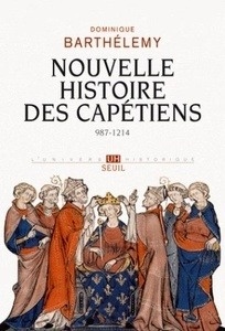 Nouvelle histoire des capétiens - 987-1214