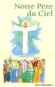 Notre Père du Ciel