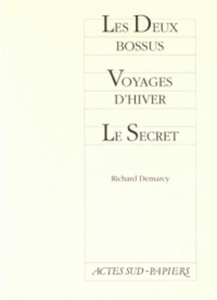 Les deux bossus - Voyages d'hiver - Le secret - Théâtre des jeunes années