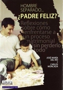 Hombre separado...¿padre feliz?