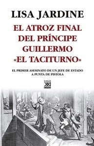 El atroz final del príncipe Guillermo "el Taciturno"