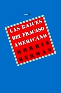 Las raíces del fracaso americano