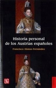 Historias personal de los Austrias españoles