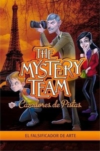 The Mistery Team. El falsificador de arte